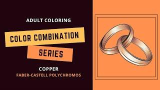 COLOR COMBINATION SERIES: COPPER - FC Polychromos - Adult coloring