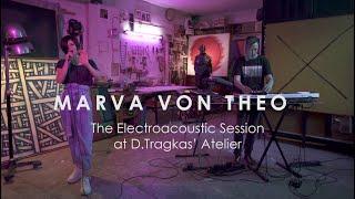 Marva Von Theo - The Electroacoustic Session (Live at D.Tragkas' Atelier)