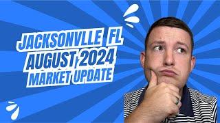 What is the Real Estate Market Like in Jacksonville, FL? August 2024