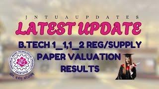 JNTUA//LATEST UPDATE  FOR B.TECH 1 ST YEAR RESULTS & PAPER VALUATION UPDATE