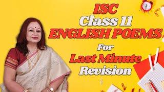 I.S.C Class 11 English Poems For Last Minute Revision | Shukla Choudhury