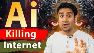 Ai is Killing the Internet - Our Web in Danger !