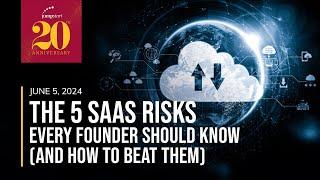 The 5 SaaS Risks Every Founder Should Know (and How to Beat Them)