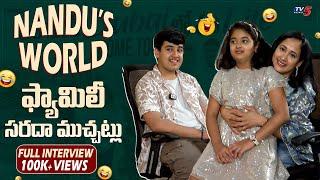 Nandu's World Family Never and Ever Exclusive INTERVIEW | PART - 2 |@NandusWorld | TV5 Entertainment