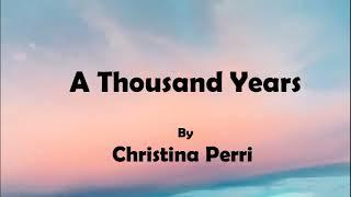 Christina Perri - A thousand Years (Lyrics)