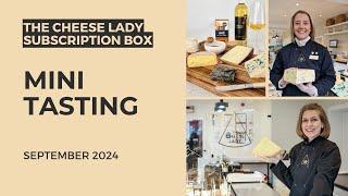 2024, September: Mini Cheese Tasting of The Cheese Lady Subscription Box