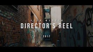 Josh Webber - Director Reel 2017