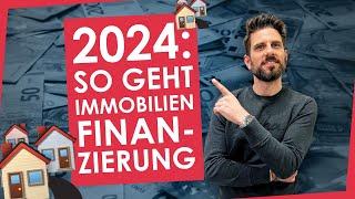 2024 erfolgreich eine Immobilie finanzieren