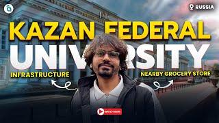 Kazan Federal University: Infrastructure & Nearby Grocery Stores | MBBS in Russia