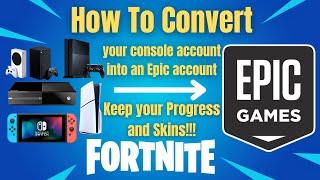 How to convert your Fortnite console account into an Epic account! | Xbox, PlayStation, Switch 2024!