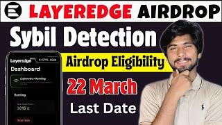 LayerEdge Airdrop Sybil Detection | Layeredge New Update | layeredge Today News