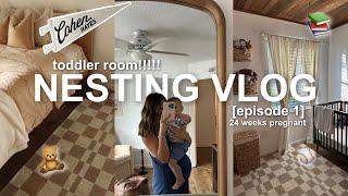 NESTING VLOG [ep.1] cohens toddler room!️