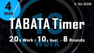 4-Minute TABATA Timer: 20s Work / 10s Rest - 8 Rounds (No BGM)