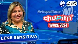 LENE SENSITIVA - CHUPIM METROPOLITANA - 19/09/2024