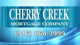 Cherry Creek Mortgage Company in Sacramento CA, Home Loans Lender Bank, Broker, Mortgage Rates