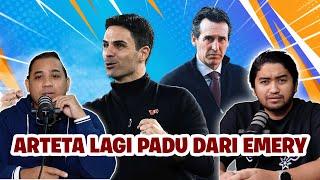 ARTETA BUAT ARSENAL LAGI POWER BERBANDING EMERY!