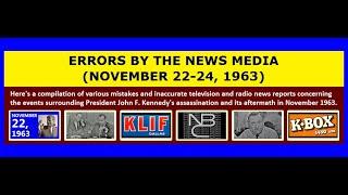 [EXPANDED!] — ERRORS BY THE NEWS MEDIA IN REPORTING JFK'S ASSASSINATION (NOVEMBER 22-24, 1963)