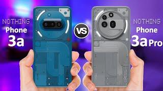 Nothing Phone 3a VS Nothing Phone 3a Pro