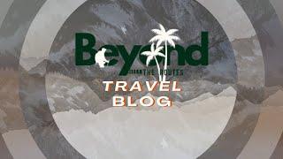 Travel Blog - Beyond The Routes