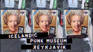 Walkabout The Icelandic Punk Museum - Reykjavik | TA-DAH.TV