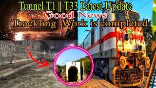 Tunnel T1 || T33 Latest Updates || Good News Tracking Work is completed