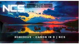 Remedeus - Canon In D | NCS