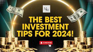 TOP 5 INVESTMENT TIPS FOR 2024!