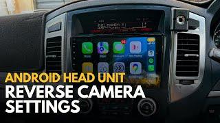 How To Change Reverse Camera Settings | Android Head Unit