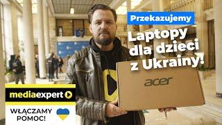 Przekazujemy laptopy dla ukraińskich dzieci!  | Włączamy pomoc! | Media Expert i @PolskaACER