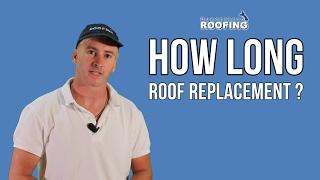 HOW LONG A ROOF REPLACEMENT TAKES - Queensland Roofing