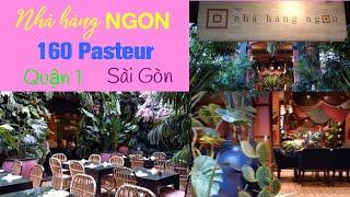 ẨM THỰC SÀI GÒN - NHÀ HÀNG NGON 160 PASTEUR QUẬN 1