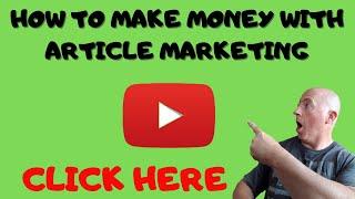 How To Make Money With Article Marketing