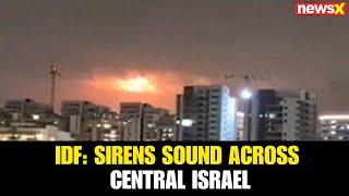 IDF: Sirens Sound Across Central Israel; Public Urged to Enter Protected Spaces
