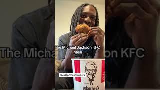 The Michael Jackson KFC meal 