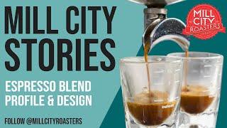 Espresso Blend Profile and Design