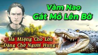 Còn Qua Tháng 6 Hiểm Nghèo | Bay Hồn Khíp Kể Từ Đây Bùng Bùng Ba Tiếng Lở Mà Thành sông PGHH