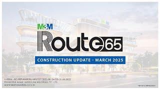 M3M Route65 - Construction Update March 2025