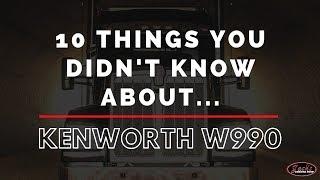 10 Things You Didn't Know About The Kenworth W990