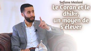 Le Coran et le dhikr : un moyen de s'élever - Sofiane Meziani