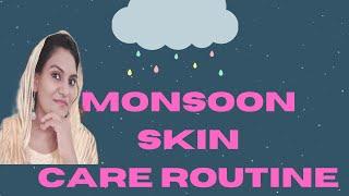 ️️️Monsoon skin care routine. #monsoonskincareroutine