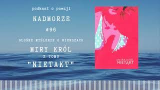 Nadmorze #96. Głośne myślenie o wierszach Miry Król z tomu "Nietakt"