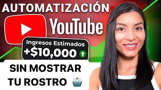 Gana Dinero con YouTube Sin Mostrar tu Rostro (paso a paso) | Automatización + AI