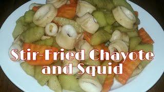 Chayote Guisado at Pusit|Stir-Fried Chayote and Squid|How To Stir-Fry Chayote and Squid