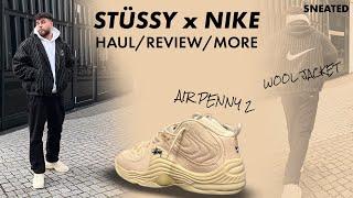 STÜSSY x NIKE – STÜSSY HAUL -  STÜSSY Wool Jacket – STÜSSY Air Penny 2 ON FEET & REVIEW