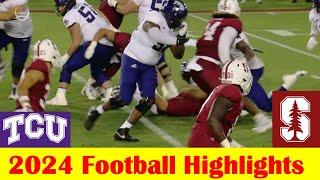 TCU vs Stanford Football Game Highlights 8 30 2024