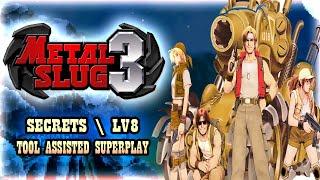 【TAS】METAL SLUG 3 - HARD PATHS \ LEVEL - 8 \ SECRETS \ 1 COIN \