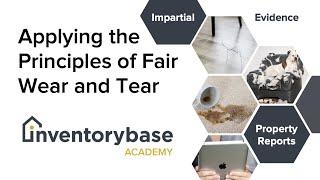 Applying the Principles of Fair Wear and Tear | Inventory Base Academy