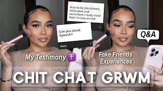 CHIT CHAT GET READY WITH ME  Q&A Life Updates, Fake Friends, My Testimony, Being Motivated & More