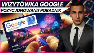 Google Wizytówka w 2025: Jak Skutecznie Reklamować Lokalną Firmę Online