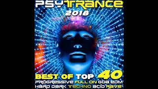 Psy Trance 2018: Best of Top 40 Progressive  Fullon  Goa  EDM  Hard Dark  Techno  Acid  Rave